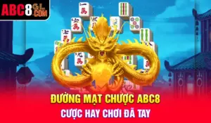 Đường Mạt Chược ABC8 Đường Mạt Chược ABC8